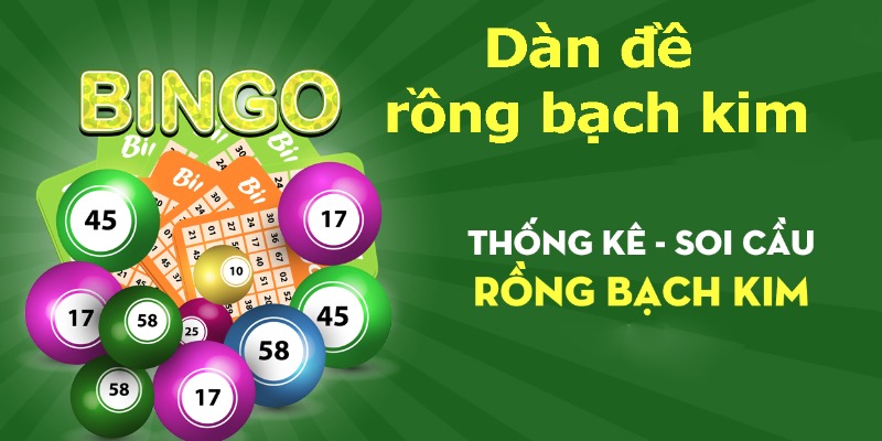 Hướng Dẫn Cách Chơi Dàn Đề Rồng Bạch Kim Chuẩn Nhất 2024 1 Giải thích về dàn đề rồng bạch kim cho anh em dễ hiểu