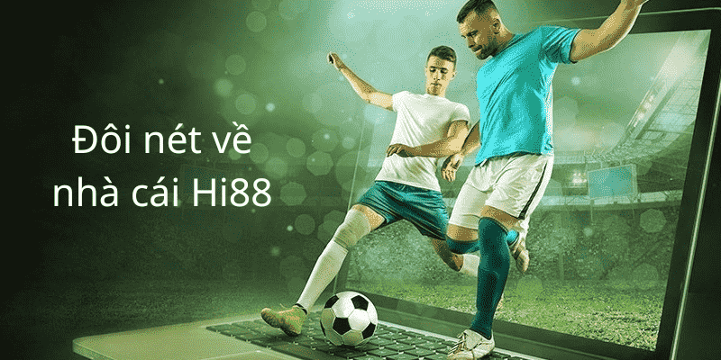 Đăng Nhập Hi88 - Trải nghiệm cá cược tốt nhất 2024 2 Sơ lược về Hi88